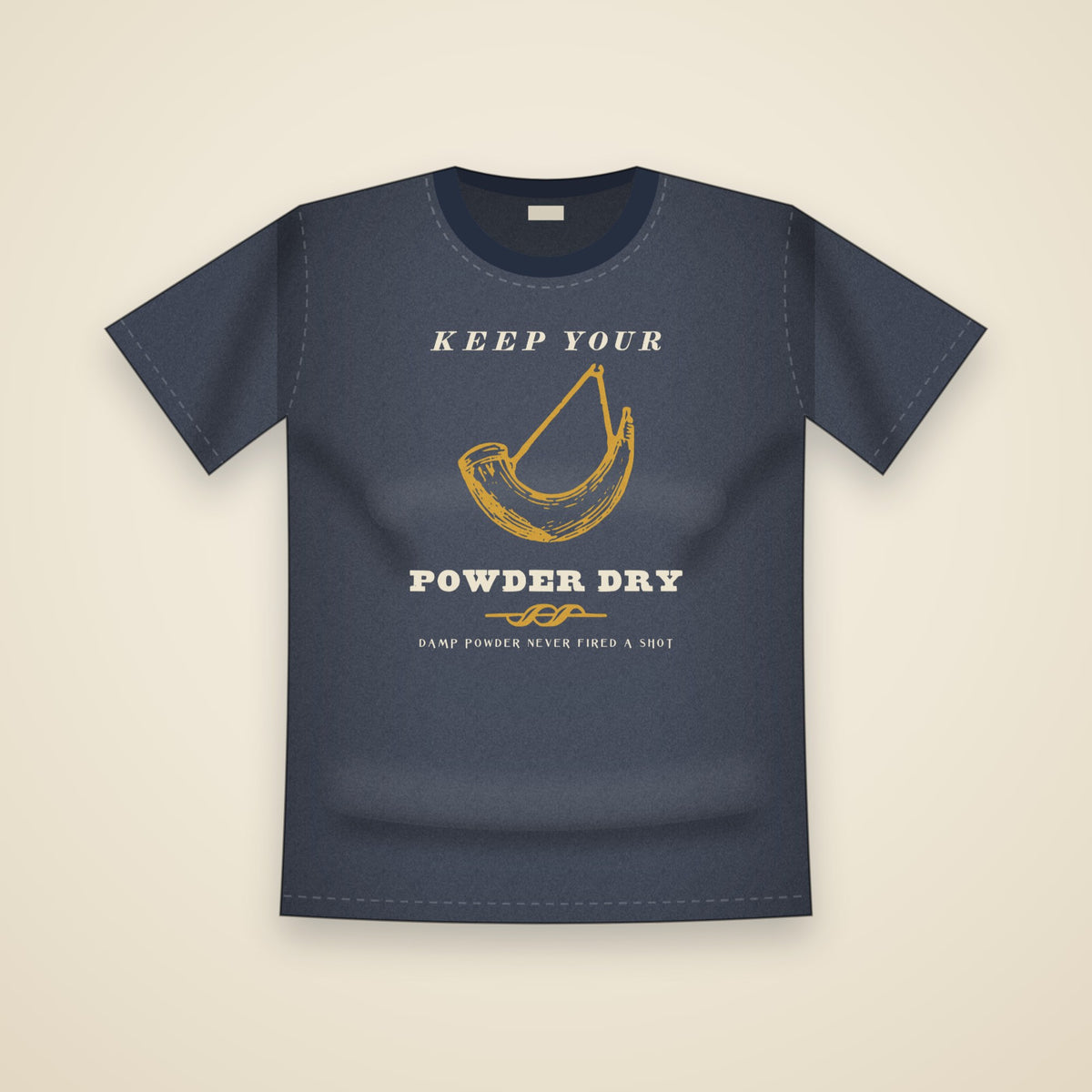 Keep Your Powder Dry T-Shirt in True Navy