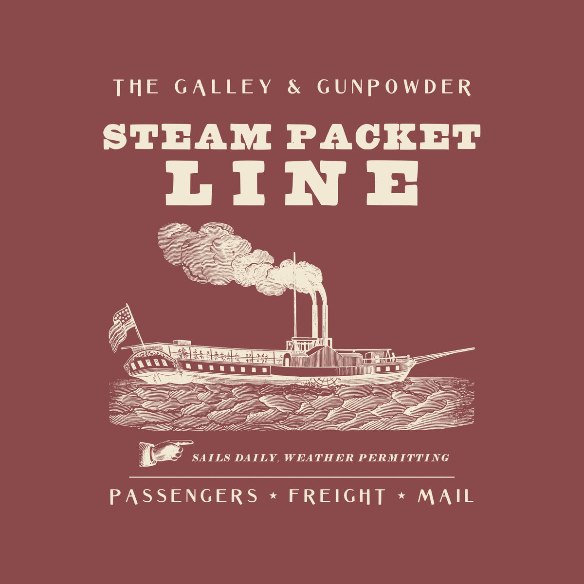 A handbill reading THE GALLEY & GUNPOWDER STEAM PACKET LINE above an engraving of a twin-funnel paddle steamer under smoke, a pointing hand with SAILS DAILY, WEATHER PERMITTING, and PASSENGERS, FREIGHT, MAIL.