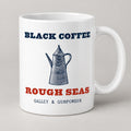Black Coffee, Rough Seas Mug