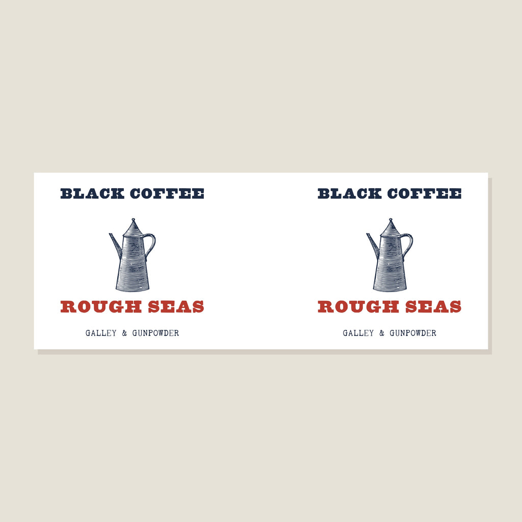 Black Coffee, Rough Seas mug print: an engraved coffee pot in navy between BLACK COFFEE in navy and ROUGH SEAS in red, above GALLEY & GUNPOWDER, shown twice for the two sides of the mug.